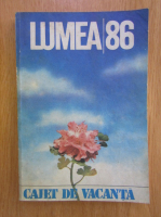 Lumea. Caiet de vacanta 1986