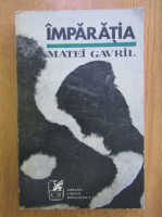 Matei Gavril - Imparatia 