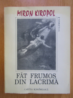 Miron Kiropol - Fat Frumos din lacrima (volumul 2)