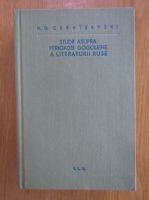 N. G. Cernisevski - Studii aupra perioadei gogoliene a literaturii ruse 