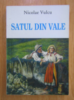 Nicolae Vulcu - Satul din vale