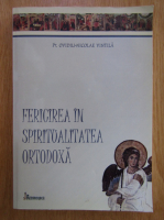 Ovidiu Vintila - Fericirea in spriritualitatea ortodoxa 