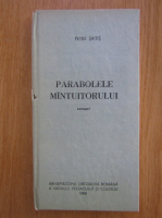 Petre Saitis - Parabolele Mantuitorului 
