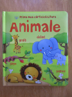 Prima mea carticica Litera. Animale 