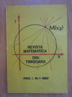 Revista Matematica din Timisoara, anul I, nr.1, 1990