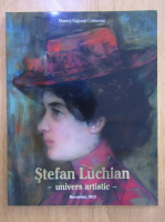 Stefan Luchian. Univers artistic