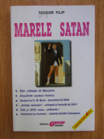 Teodor Filip - Marele satan (volumul 1)