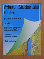 Tim Dowley - Atlasul studentului bibliei