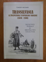 Toader Nicoara - Transilvania. La inceputurile timpurilor moderne 1680-1800