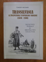 Toader Nicoara - Transilvania. La nceputurile timpurilor moderne 1680-1800