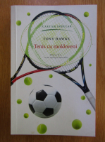 Tony Hawks - Tenis cu moldoveni