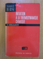 V. Soliakov - Initiation a la termodinamique chimique 
