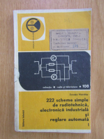 Zvonko Vistricka - 222 scheme simple de radiotehnica, electronica industriala si reglare automata (volumul 1)