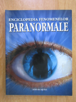 Anna Claybourne - Enciclopedia fenomenelor paranormale