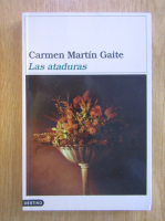 Carmen Martin Gaite - Las ataduras