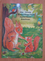 Corina Firuta - Rita. Veverita. L'Ecureuil Rouge-Feuille. Squirrel Muriel