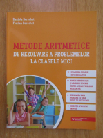 Daniela Berechet - Metode aritmetice de rezolvare a problemelor la clasele mici