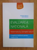 Eduard Dancila, Ioan Dancila - Evaluarea Nationala. Matematica si Stiintele naturii. Pregatire intensiva pentru clasa a V-a