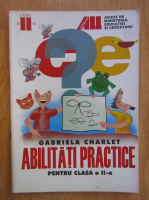 Gabriela Charlet - Abilitati practice pentru clasa a II-a