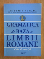 Gramatica de baza a limbii romane. Caiet de exercitii