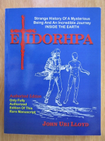 John Uri Lloyd - Etidorhpa. Strange History of a Mysterious Being and An Incredible Journey Inside the Earth