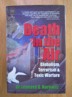 Anticariat: Leonard G. Horowitz - Death in the Air 