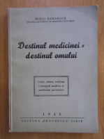 Mihail Kernbach - Destinul medicinei. Destinul omului 