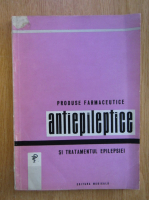 Produse farmaceutice antiepileptice si tratamentul epilepsiei