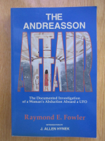 Anticariat: Raymond E. Fowler - The Andreasson Affair