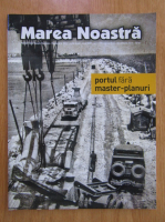 Revista Marea Noastra, anul XXIV, nr. 4, septembrie-decembrie 2014