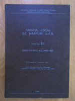 Tariful local de marfuri C.F.R. (volumul 4)