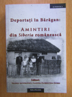 Valeriu Antonovici - Deportati in Baragan. Amintiri din Siberia romaneasca 