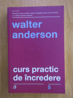 Walter Anderson - Curs practic de incredere 