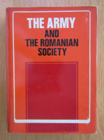 Anticariat: Al. Gh. Savu - The Army and The Romanian Society