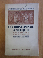 Albert Dufourcq - Le Christianisme Antique 