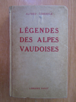 Alfred Ceresole - Legendes des Alpes Vaudoises
