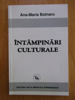 Anticariat: Ana Maria Botnaru - Intampinari culturale
