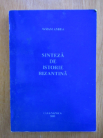 Avram Andea - Sinteza de istorie bizantina