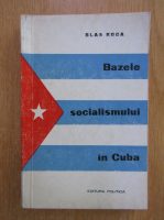 Blas Roca - Bazele socialismului in Cuba