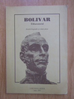 Anticariat: Bolivar eliberatorul 