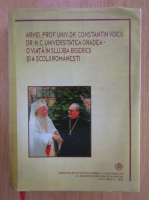 Anticariat: Constantin Voicu - O viata in slujba bisericii si a scolii romanesti 