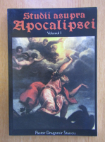 Anticariat: Dragomir Stancu - Studii asupra Apocalipsei (volumul 1)