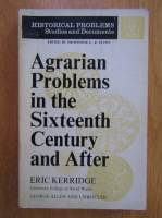 Anticariat: Eric Kerridge - Agrarian Problems in the Sixteenth Century and After 
