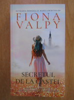 Anticariat: Fiona Valpy - Secretul de la castel