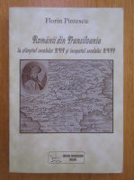 Florin Pintescu - Romanii din Transilvania la sfarsitul secolului XVI si inceputul secolului XVII