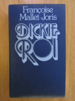 Francoise Mallet Joris - Dickie-Roi