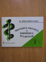 Ioan Axente Gutiu - Bronsita cronica si emfizemul pulmonar