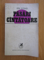 Ion Istrati - Pasari cantatoare