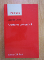 Leontin Coras - Arestarea preventiva
