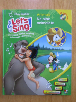 Let's Sing! Animals. Ne plac animalele